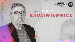 Podcast "Rekonstrukcja Cyfrowa TVP" - Jerzy Radziwiłowicz - odcinek 5