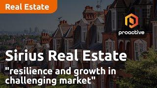 Sirius Real Estate "demonstrates resilience and growth in challenging market"