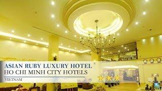 Asian Ruby Luxury Hotel - Ho Chi Minh City Hotels, Vietnam