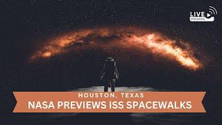 NASA Previews Upcoming ISS Spacewalks | USA | Amaravati Today Live