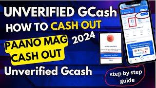 Paano Mag Cash Out sa Gcash Kahit Hindi Verified | unverified gcash how to cash out