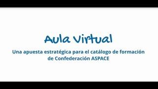 Nueva formación online Confederación ASPACE: Aulas Virtuales