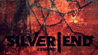 Silver End -  Addicted