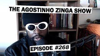 The Agostinho Zinga Show #268 | I Can See You, You Can See Me