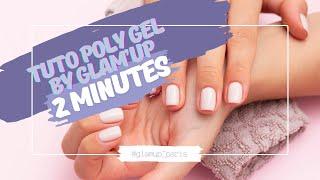 Tuto poly gel by Glam'up