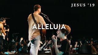 Alleluia | Jeremy Riddle | Steffany Gretzinger | Jesus '19