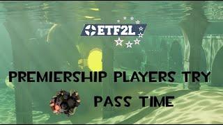 European TF2 Players Try PASS Time for the First Time