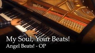 My Soul, your Beats! - Angel Beats! OP [Piano]