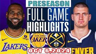 Los Angeles Lakers Vs Denver Nuggets  Full Game Highlights Oct 6,2024 NBA Preseason