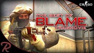 CS:GO - Best of 'Blame' Fragmovie