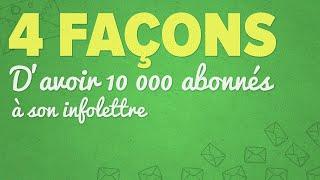 Comment avoir 10 000 abonnés email en un an?!