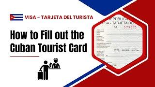 The CUBAN TOURIST VISA - How to fill out this important document