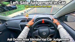 Car Left Right Side Judgement Trick for Beginners { Best Left Side Judgement in Car }