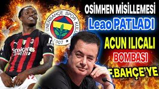 Rafael Leao patladı Acun Ilıcalı Bombası Fenerbahçe'de! Kiralık Getirin..