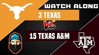 #3 Texas vs #20 Texas A&M | Watch Along