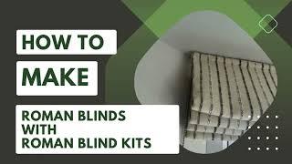 How to Make Roman Blinds with Roman Blind Kits