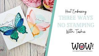 Heat Embossing | Three Ways No Stamping