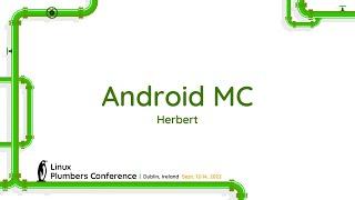 LPC 2022 - Android MC - Herbert