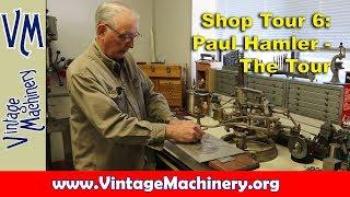 Shop Tour 6:  Paul Hamler - The Tour