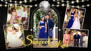 The Samaya Wedding , Sangeet vlog | Full video