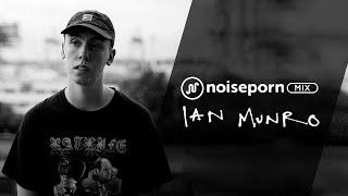 Ian Munro | Noiseporn MIX