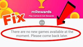 mReward Fix There are no new games available at the moment Problem Solve