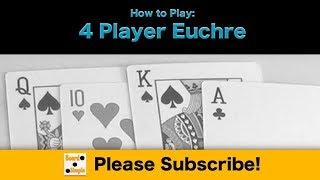 How to Play - Euchre (4 Player)