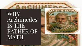 ARCHIMEDES IS THE FATHER OF MATH | ASPIRE  INSPIRE