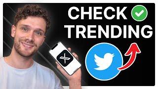 How To Check What's Trending on Twitter X