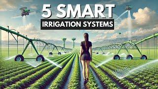 5 Smart Irrigation Systems for Modern Day Farming | You Must Know