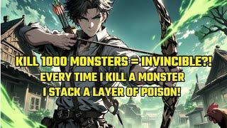 KILL 1000 MONSTERS = INVINCIBLE?! Every Time I Kill a Monster, I Stack a Layer of Poison!