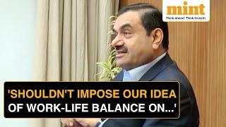 Gautam Adani Weighs In On Work-Life Balance Debate, Says 'If You Do What You Love...'