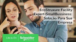 EcoStruxure Facility Expert-Small Business: Eficiência Em Energia Para Sua Empresa