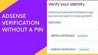 How I verified Google Adsense without a PIN 2022