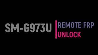 GALAXY S10 SM-G973U FRP REMOVAL SERVICE