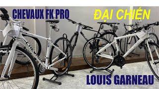 So sánh CHEVAUX FK PRO và LOUIS GARNEAU || Kẻ tám lạng người nửa cân !