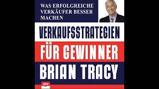 Brian Tracy - Verkaufsstrategien für Gewinner - Was erfolgreiche Verkäufer besser machen