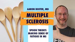 Spoon Theory: Making Sense of Fatigue in Multiple Sclerosis [2018]