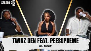 Twinz Den Feat. @peesupreme Full Episode