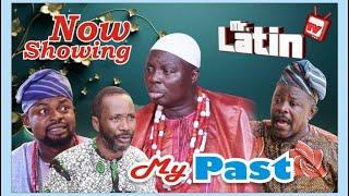 MY PAST/ MRLATINTV/2024 COMEDY SERIES # ARINAJA, OGBOLUKE, OFFICER GAJI, LEKAN OLATUNJI, IJAYEGBEMI