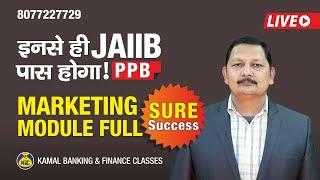 JAIIB PBB - Complete Marketing Module Marathon  live class By Kamal Sir