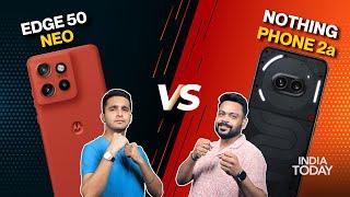 Nothing Phone 2a vs Motorola Edge 50 Neo | Best Phone Under Rs 25,000? 