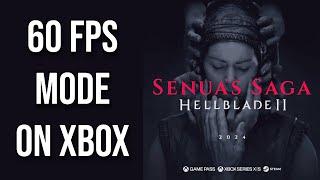 Hellblade 2 60 FPS Mode Possible On Xbox Series X