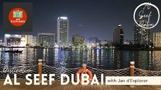 Al Seef Dubai || Destination Dubai Part 3 with Jan d'Explorer