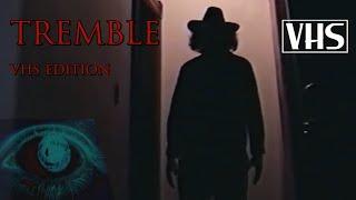 TREMBLE (2018) | Short Horror Film [VHS Version]