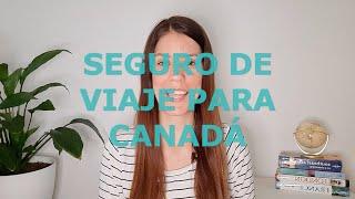 Todo sobre el mejor SEGURO DE VIAJE para CANADÁ