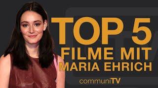 Top 5 Maria Ehrich Filme