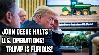 John Deere SHUTS DOWN U.S. Production — Trump’s Outburst Shocks America! Tariffs, Electric Vehicles