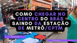 Como Chegar no Centro do Brás Saindo da Estação de Metrô ou Trem