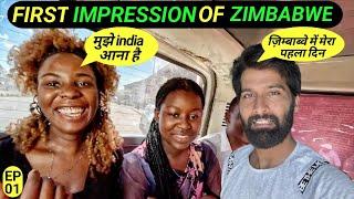 FIRST IMPRESSION ABOUT ZIMBABWE COUNTRY | INDIAN IN ZIMBABWE |